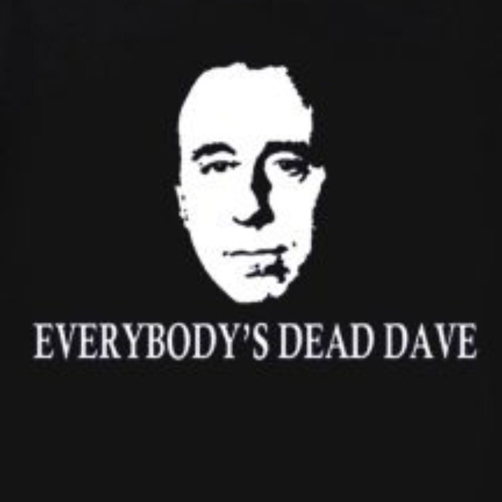 Red Dwarf Everybodys Dead Dave Funny TV Show Quote Sci-Fi Fan Graphic T-Shirt 91 - Picture 2 of 5